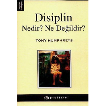 Disiplin Nedir? Ne Değildir? Tony Humphreys