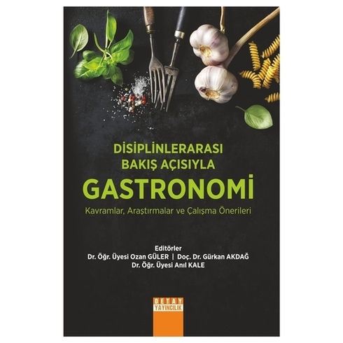 Disiplinlerarası Bakış Açısıyla Gastronomi - Ozan Güler