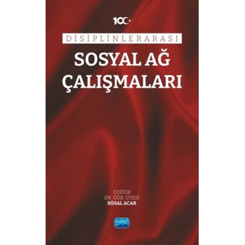 Disiplinlerarası Sosyal Ağ Çalışmaları Nihal Acar