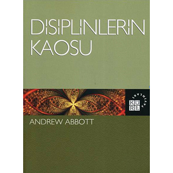 Disiplinlerin Kaosu Andrew Abbott