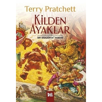 Disk Dünya 19: Kilden Ayaklar Terry Pratchett