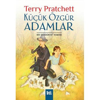 Disk Dünya 30: Küçük Özgür Adamlar Terry Pratchett