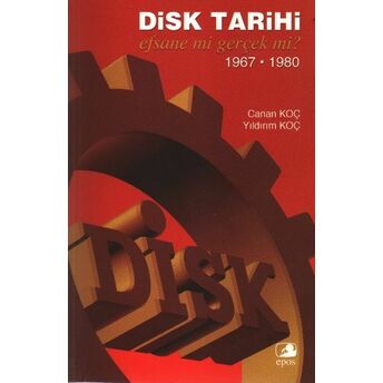 Disk Tarihi: Efsane Mi Gerçek Mi 1967-1980 Canan Koç