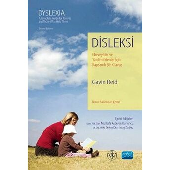 Disleksi Ebeveynler Ve Yardım Edenler Için Kapsamlı Bir Kılavuz / Dyslexıa A Complete Guide For Parents And Those Who Help Them