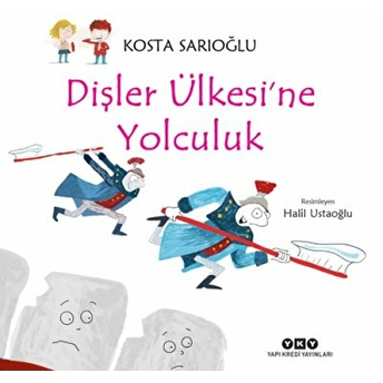 Dişler Ülkesi'ne Yolculuk Kosta Sarıoğlu