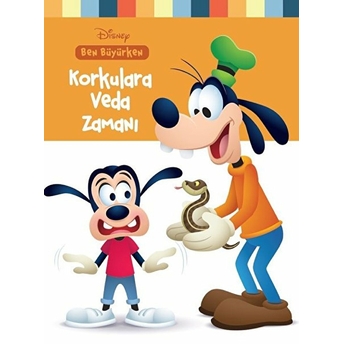 Disney Ben Büyürken Korkulara Veda Zamanı Kolektif