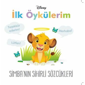 Disney Ilk Öykülerim Simba'nın Sihirli Sözcükleri Kolektıf