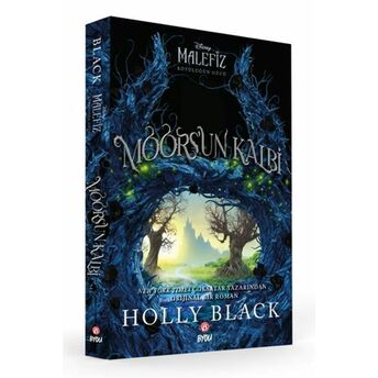 Disney- Kötülüğün Gücü Moors’un Kalbi Holly Black