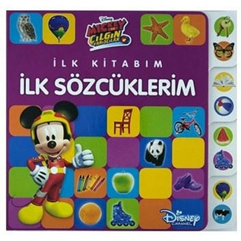 Disney Mickey Ve Çılgın Yarışçılar - Ilk Kitabım Ilk Sözcüklerim Kolektif