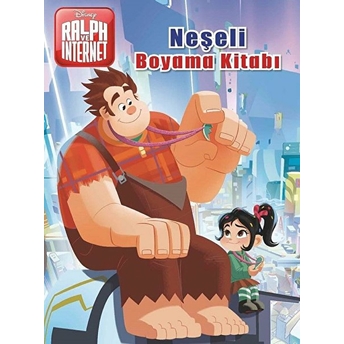 Disney Ralph Ve Internet - Neşeli Boyama Kitabı Kolektif