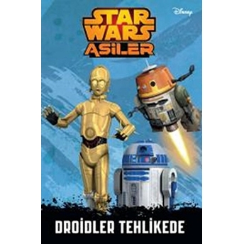 Disney Starwars Asiler - Droidler Tehlikede Kolektif