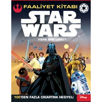 Disney Starwars / Yeni Bir Umut Faaliyet Kitabı Kolektif