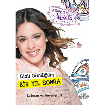 Disney Violetta - Gizli Günlüğüm 2 - Bir Yıl Sonra Kolektif