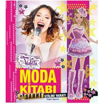 Disney Violetta - Moda Kitabı Sahne Stilini Yarat Kolektif