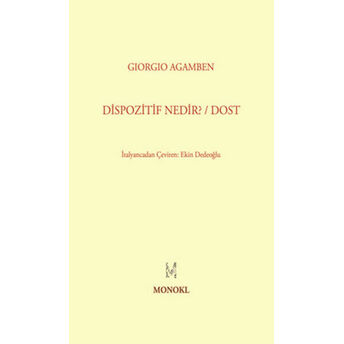 Dispozitif Nedir? / Dost Giorgio Agamben