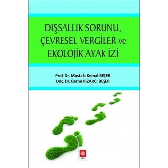 Dışsallık Sorunu Çevresel Vergiler Ve Ekolojik Ayak Izi Mustafa Kemal Beşer