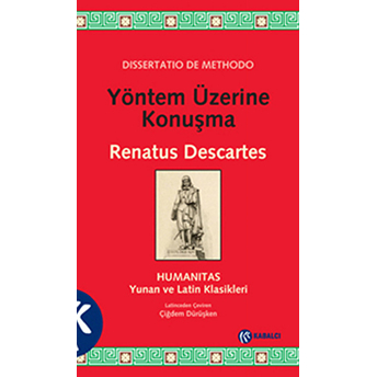 Dissertatio De Methodo - Yöntem Üzerine Konuşma Rene Descartes