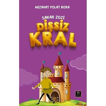 Dişsiz Kral - Sakar Zozi - Nezahat Polat Bora