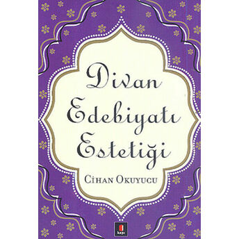 Divan Edebiyatı Estetiği Cihan Okuyucu