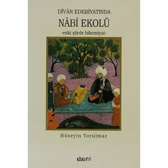 Divan Edebiyatında Nabi Ekolü Hüseyin Yorulmaz