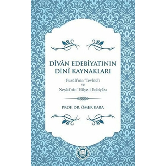 Divan Edebiyatının Dini Kaynakları Ömer Kara