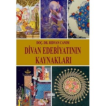 Divan Edebiyatının Kaynakları Rıdvan Canım