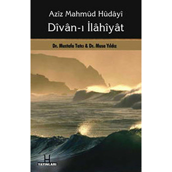 Divan-I Ilahiyat (Aziz Mahmud Ilahiyat) Mustafa Tatcı