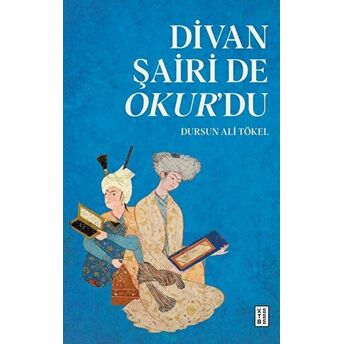 Divan Şairi De Okur’du Dursun Ali Tökel