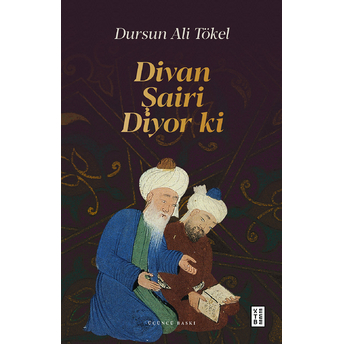 Divan Şairi Diyor Ki Dursun Ali Tökel