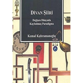 Divan Şiiri Kemal Kahramanoğlu