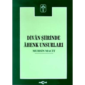 Divan Şiirinde Ahenk Unsurları Macit Muhsin