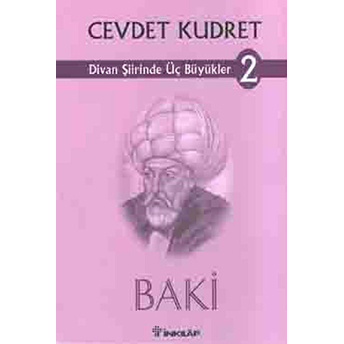 Divan Şiirinde Üç Büyükler 2 Baki Cevdet Kudret