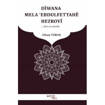 Dîvana Mela ‘Ebdulfettahê Hezroyî Cîhan Turan