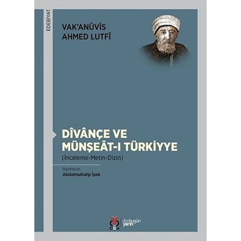 Divançe Ve Münşeatı Türkiyye Vak’anüvîs Ahmed Lutfî