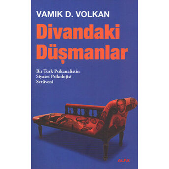 Divandaki Düşmanlar Vamık D. Volkan