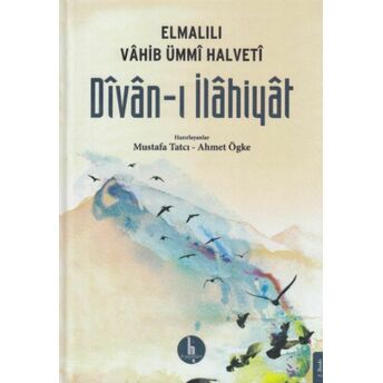 Divanı Ilahiyat - Elmalılı Vahib Ümmi Halveti Mustafa Tatcı, Ahmet Ögke