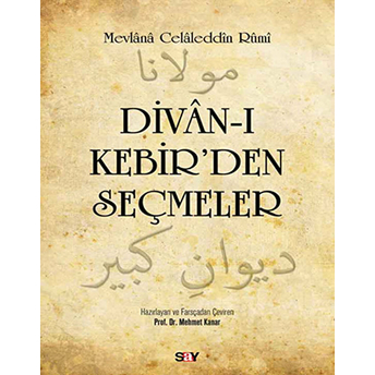 Divânı Kebir'den Seçmeler Mevlana Celaleddin-I Rumi