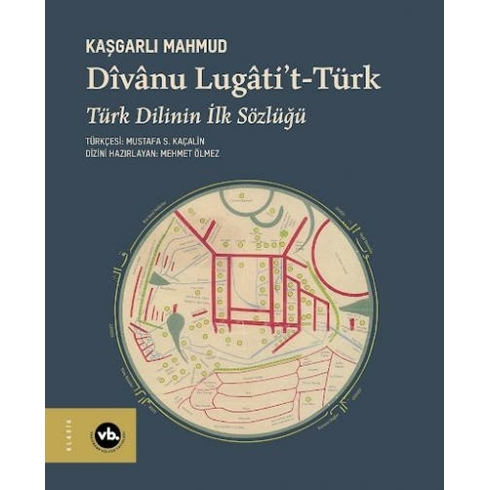 Divanu Lugati't-Türk - Türk Dilinin Ilk Sözlüğü Kaşgarlı Mahmud