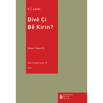 Dive Çi Be Kirin? Vladimir Ilyiç Lenin