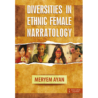 Diversities In Ethnic Female Narratology-Meryem Ayan