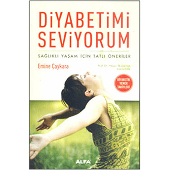 Diyabetimi Seviyorum Sağlıklı Yaşam Için Tatlı Öneriler Emine Çaykara