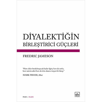 Diyalektiğin Birleştirici Güçleri Fredric Jameson