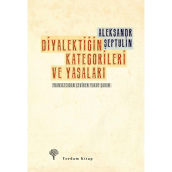 Diyalektiğin Kategorileri Ve Yasaları Aleksandr Şeptulin