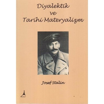 Diyalektik Ve Tarihi Materyalizm Josef Vissaryonoviç Çugaşvili Stalin