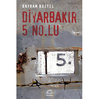 Diyarbakır 5 No.lu Bayram Bozyel