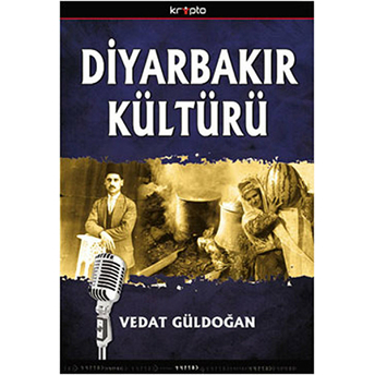 Diyarbakır Kültürü Vedat Güldoğan