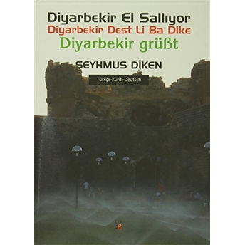 Diyarbekir El Sallıyor / Diyarbekir Dest Li Ba Dike / Diyarbekir Grübt