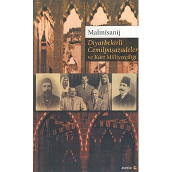 Diyarbekirli Cemilpaşazadeler Ve Kürt Milliyetçiliği Malmisanij