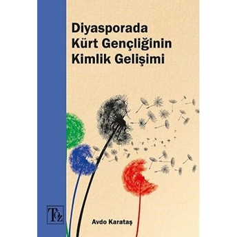 Diyasporada Kürt Gençliğinin Kimlik Gelişimi Avdo Karataş