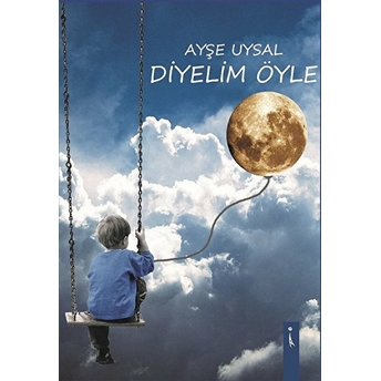 Diyelim Öyle